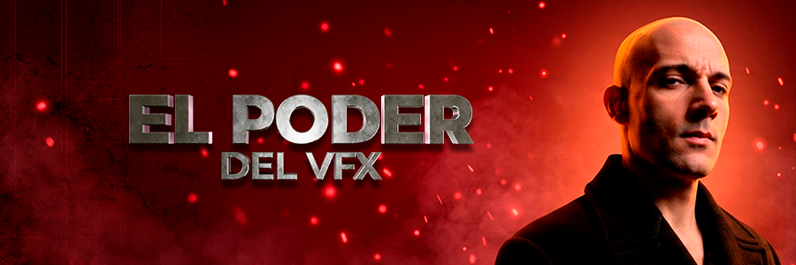 El Poder del VFX